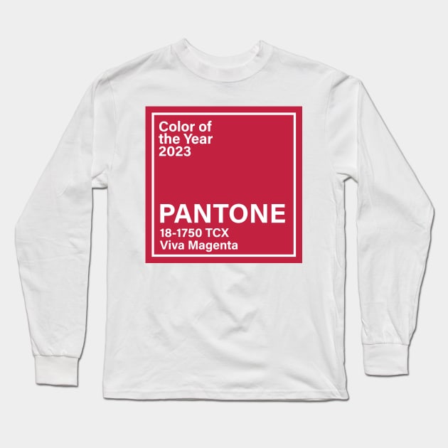 Pantone 18-1750 TCX Viva Magenta , color of the year 2023 Long Sleeve T-Shirt by princessmi-com